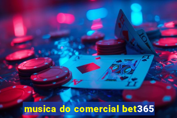 musica do comercial bet365