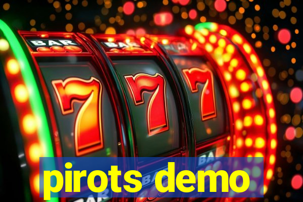 pirots demo