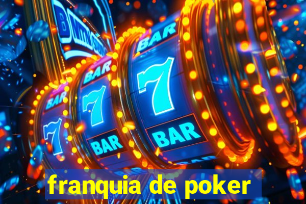 franquia de poker