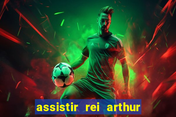 assistir rei arthur 2004 topflix