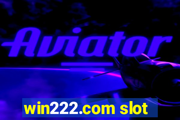 win222.com slot