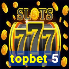 topbet 5