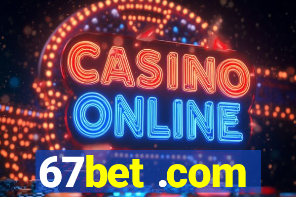 67bet .com