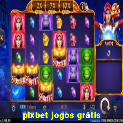 pixbet jogos grátis