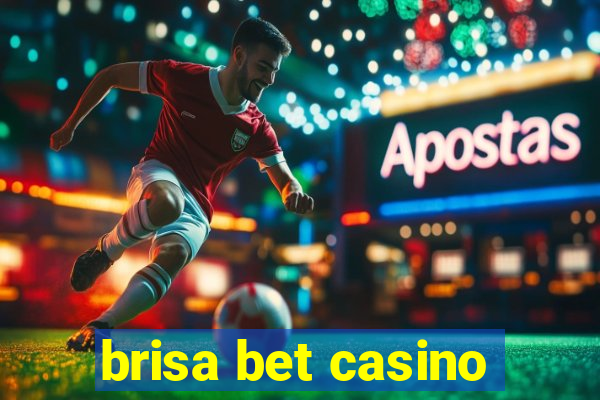 brisa bet casino