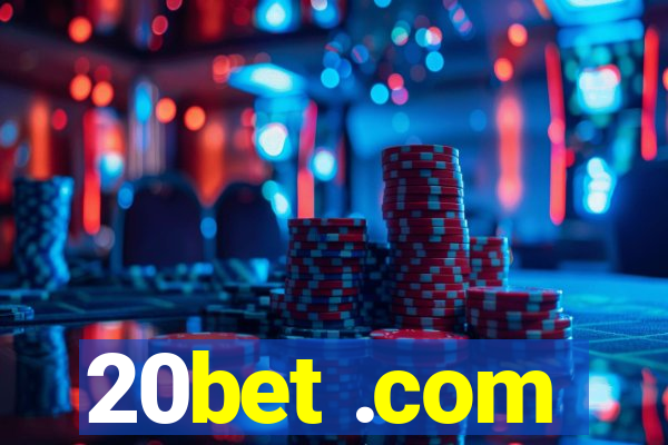 20bet .com