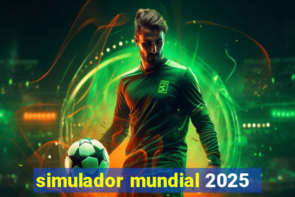 simulador mundial 2025