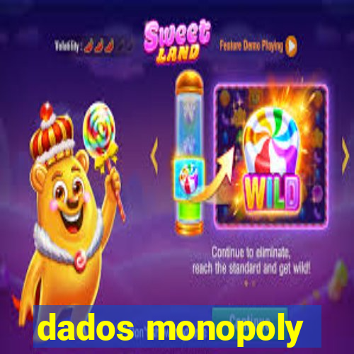 dados monopoly