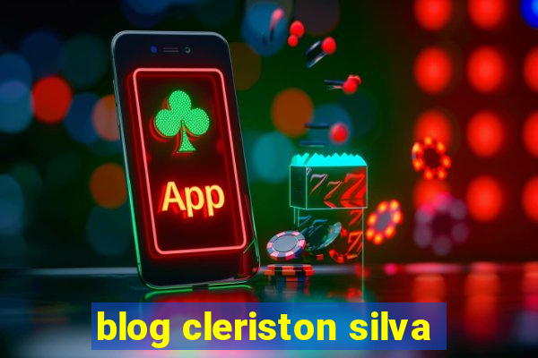 blog cleriston silva