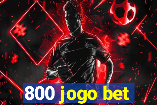 800 jogo bet