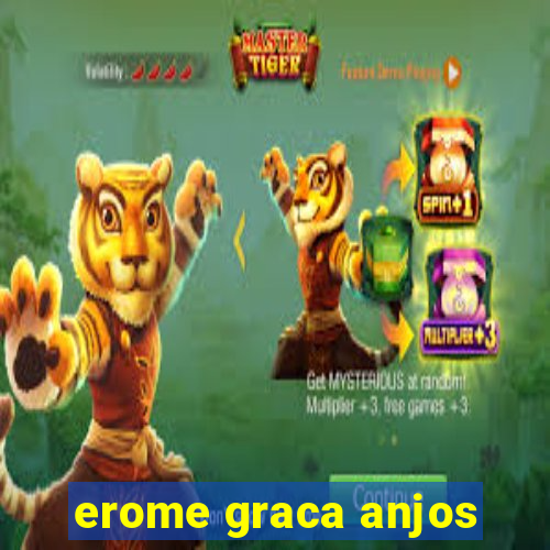 erome graca anjos