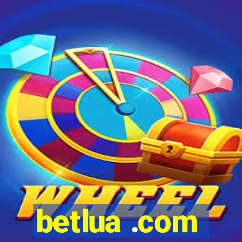 betlua .com