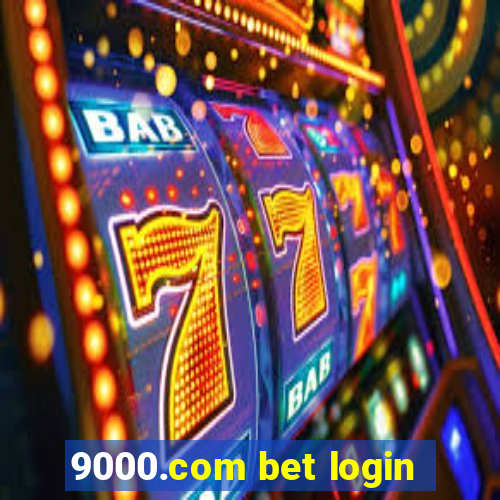 9000.com bet login