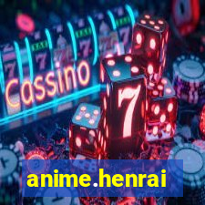 anime.henrai