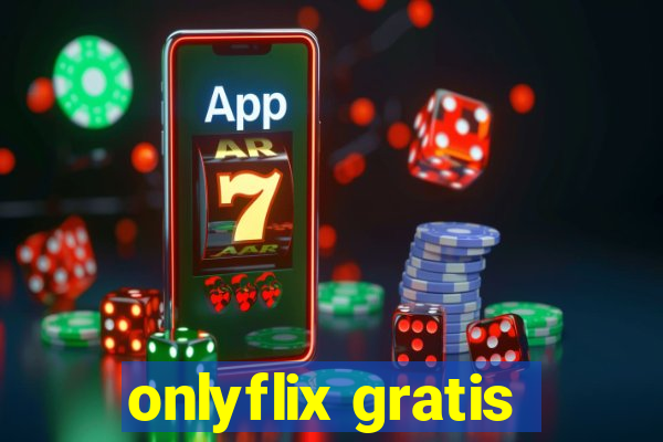 onlyflix gratis