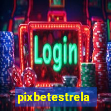 pixbetestrela