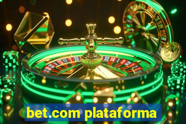 bet.com plataforma