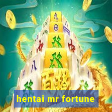 hentai mr fortune