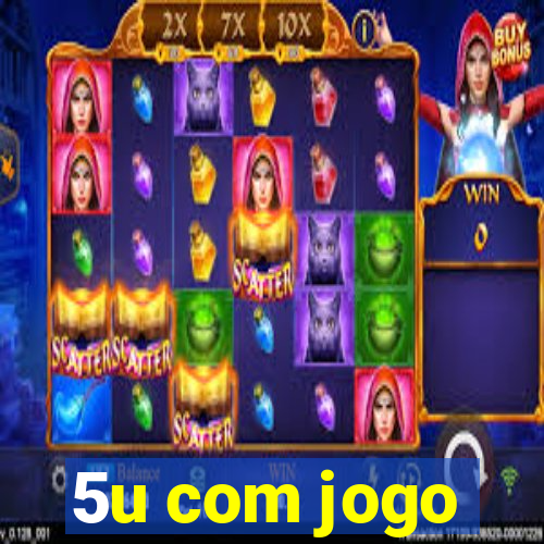 5u com jogo