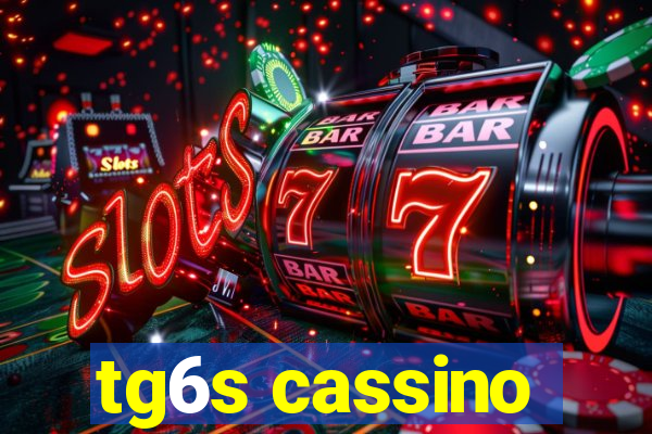 tg6s cassino