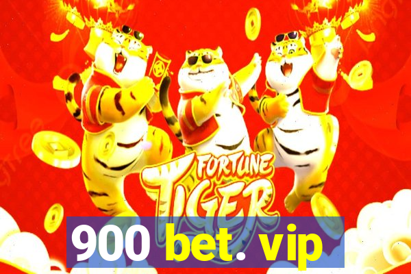 900 bet. vip