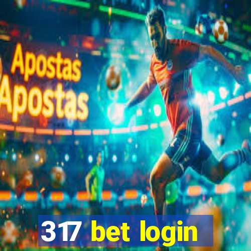 317 bet login