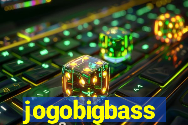 jogobigbass