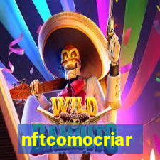 nftcomocriar