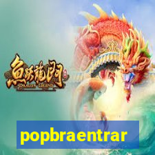 popbraentrar