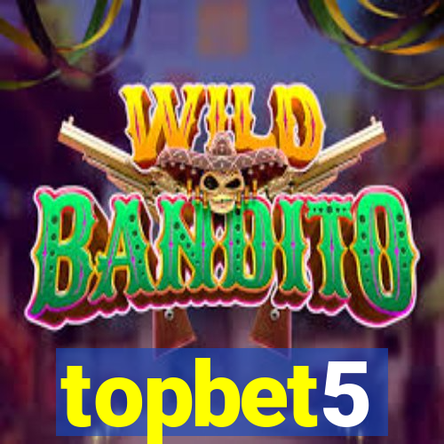 topbet5