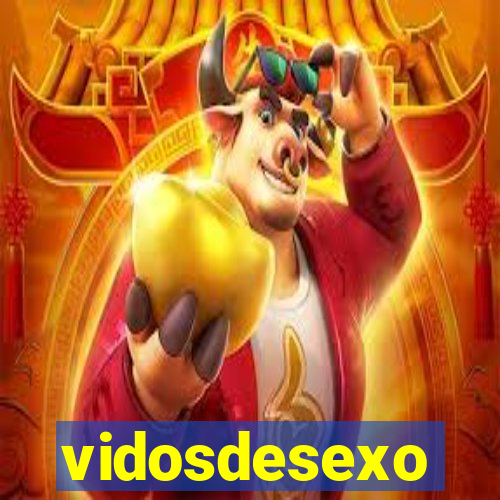 vidosdesexo