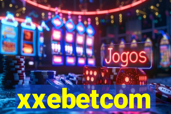 xxebetcom