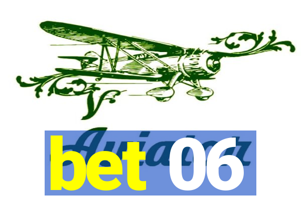 bet 06