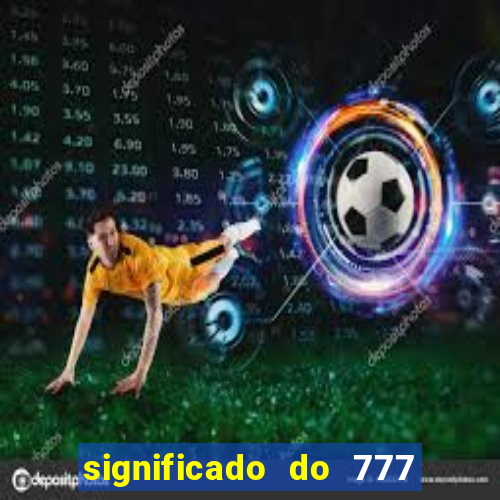 significado do 777 no crime