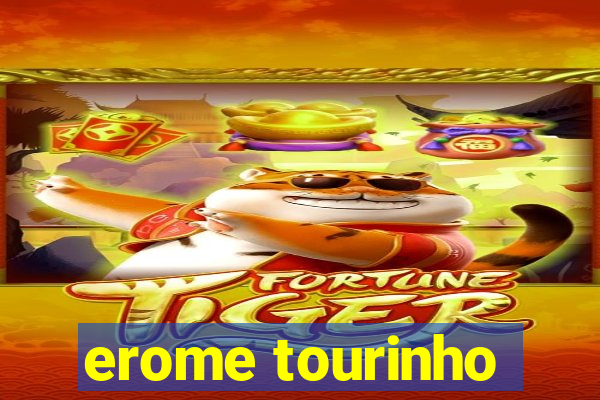 erome tourinho