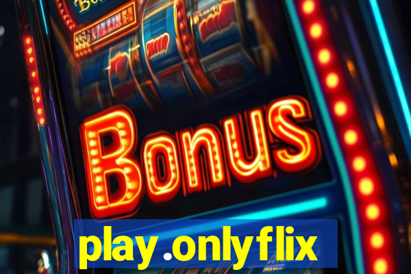 play.onlyflix