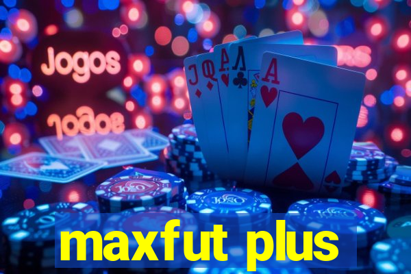 maxfut plus