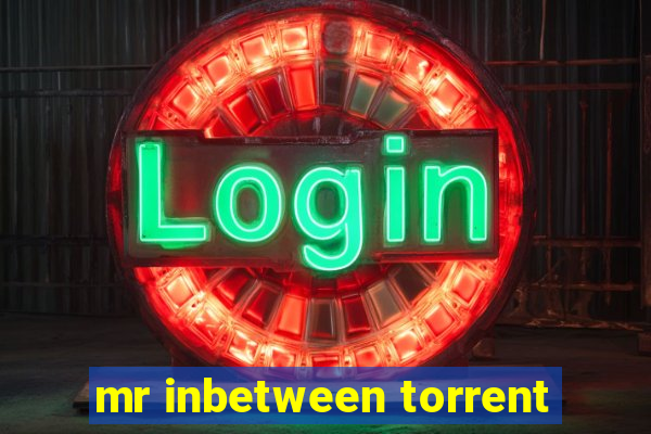 mr inbetween torrent