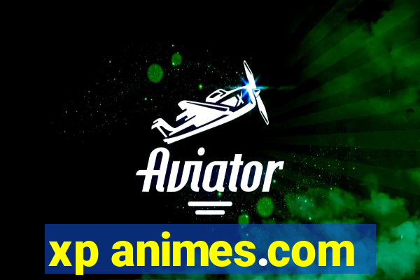 xp animes.com