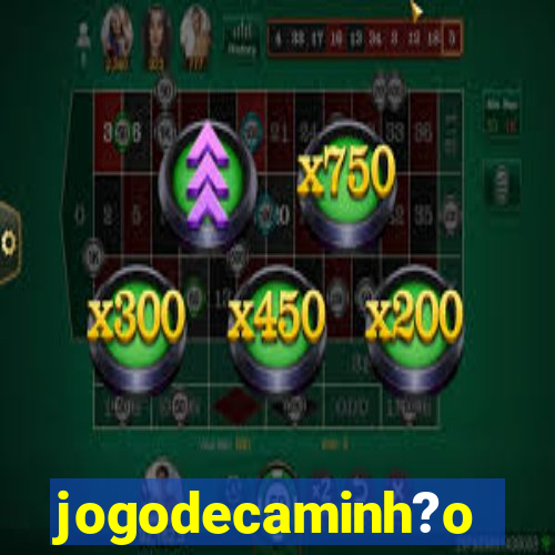 jogodecaminh?o