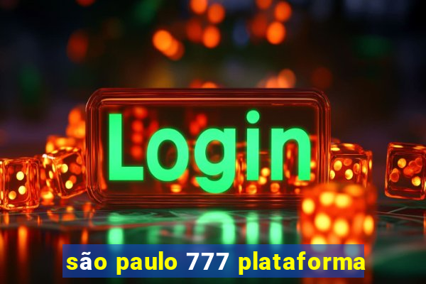 são paulo 777 plataforma