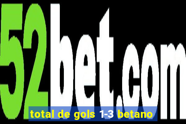 total de gols 1-3 betano