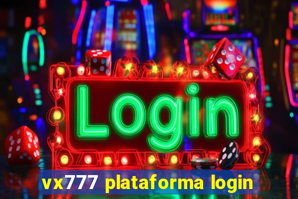 vx777 plataforma login