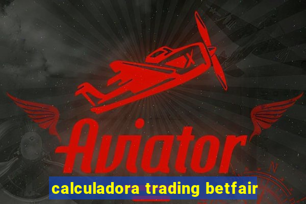 calculadora trading betfair