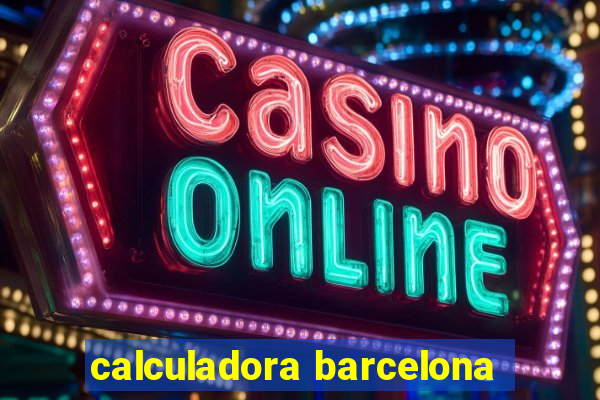 calculadora barcelona