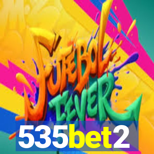 535bet2