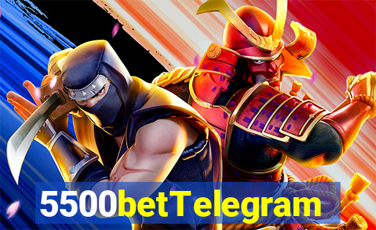 5500betTelegram