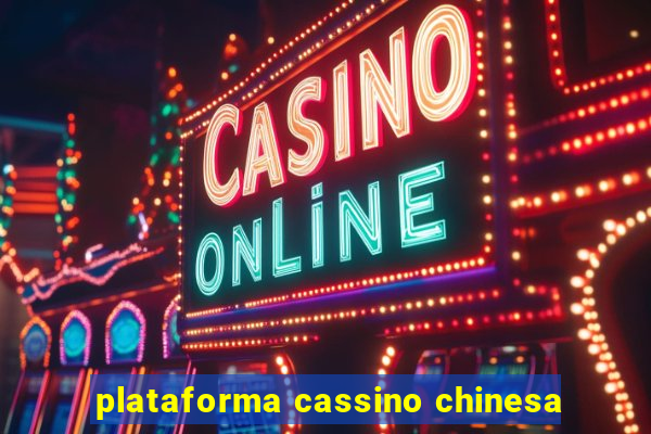 plataforma cassino chinesa