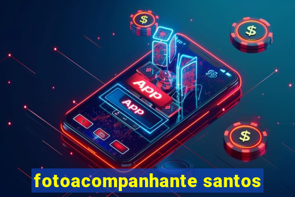 fotoacompanhante santos