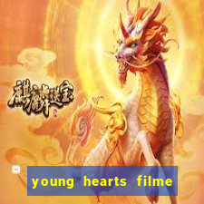 young hearts filme completo dublado